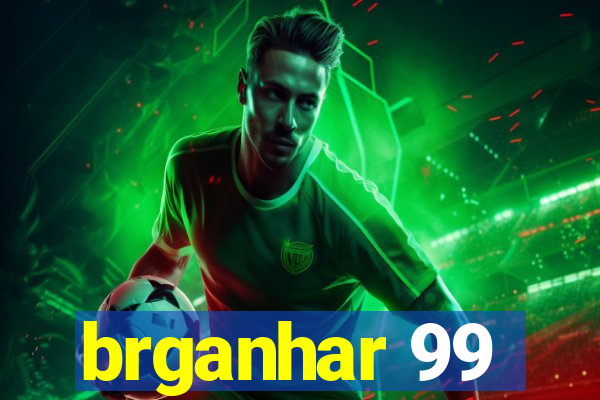 brganhar 99